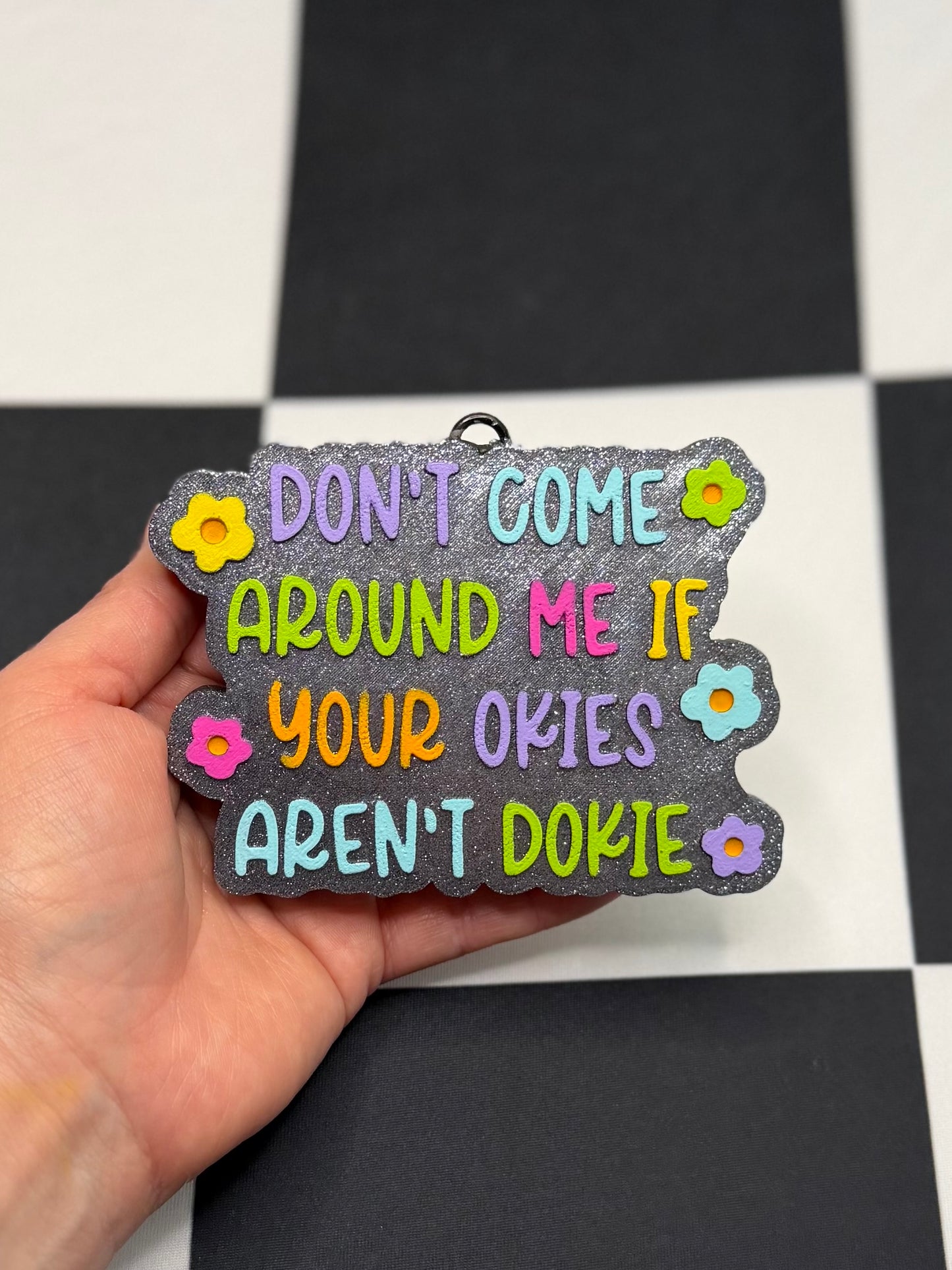 Don’t come around me