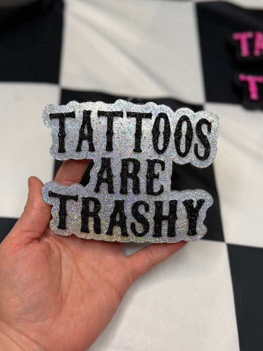 Tattoos are Trashy