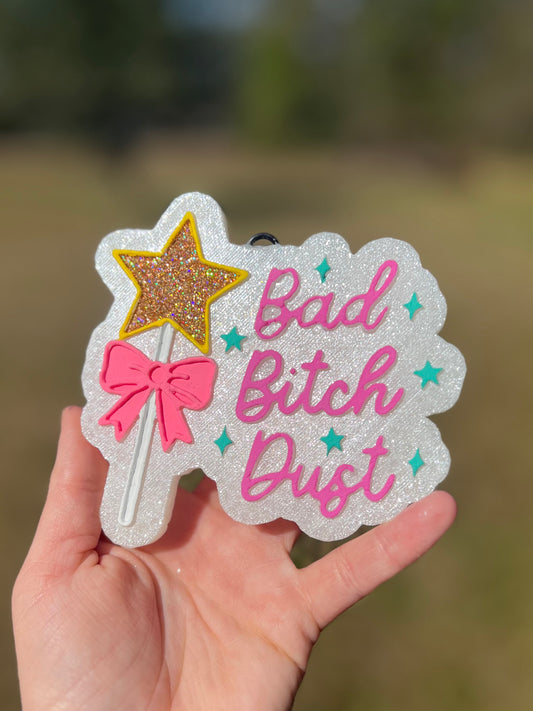 Bad Bitch Dust